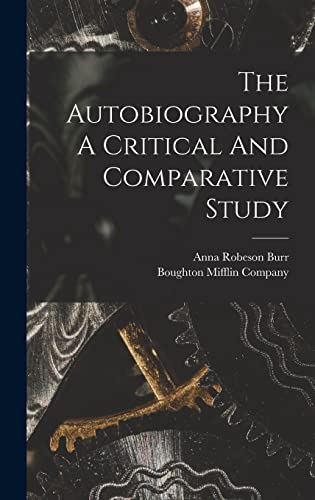 The Autobiography A Critical And Comparative Study