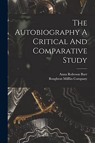 The Autobiography A Critical And Comparative Study