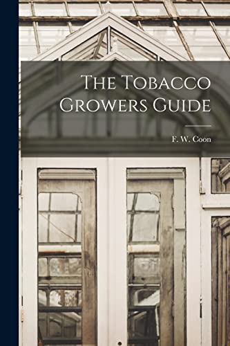 The Tobacco Growers Guide