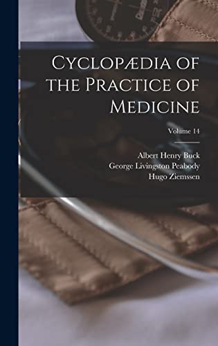 Cyclopædia of the Practice of Medicine; Volume 14