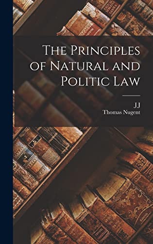 The Principles of Natural and Politic Law