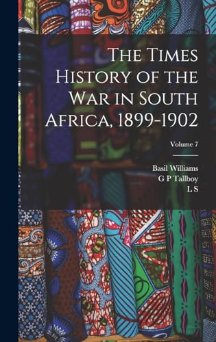 The Times History of the war in South Africa, 1899-1902; Volume 7