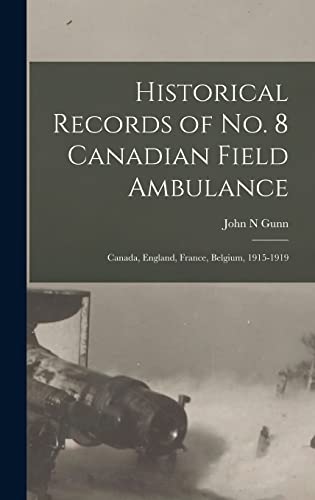 Historical Records of no. 8 Canadian Field Ambulance