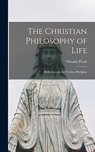 The Christian Philosophy of Life