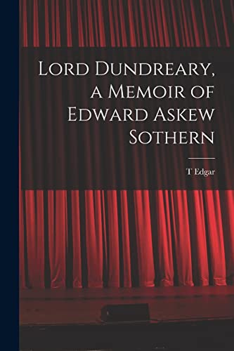 Lord Dundreary, a Memoir of Edward Askew Sothern