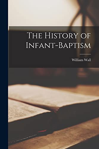 The History of Infant-baptism