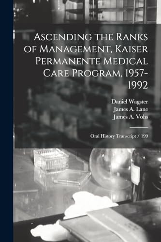 Ascending the Ranks of Management, Kaiser Permanente Medical Care Program, 1957-1992