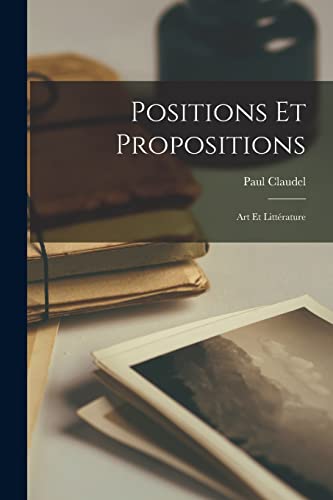Positions et propositions; art et littérature