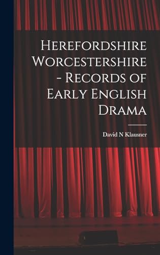 Herefordshire Worcestershire - Records of Early English Drama