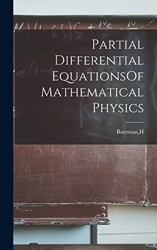 Partial Differential EquationsOf Mathematical Physics