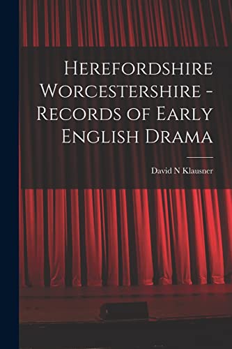 Herefordshire Worcestershire - Records of Early English Drama