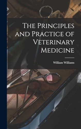 The Principles and Practice of Veterinary Medicine