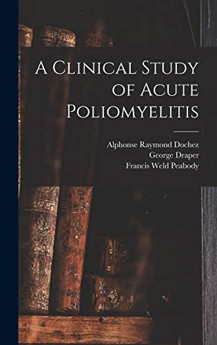 A Clinical Study of Acute Poliomyelitis