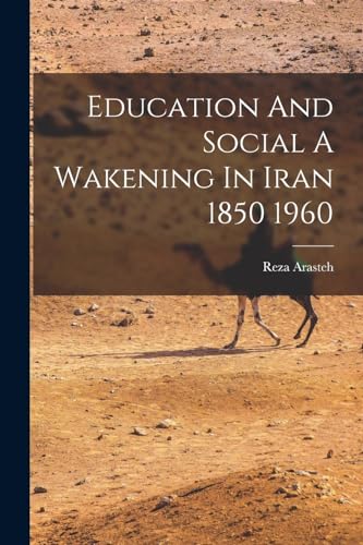 Education And Social A Wakening In Iran 1850 1960