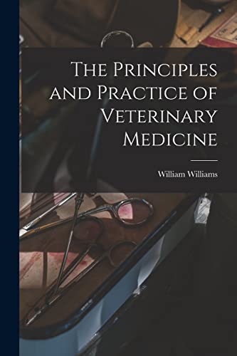 The Principles and Practice of Veterinary Medicine