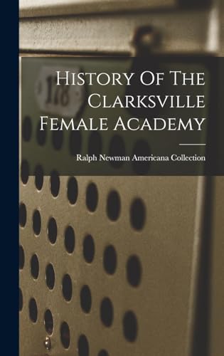 History Of The Clarksville Female Academy