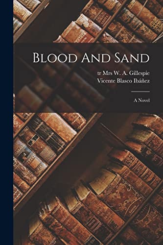 Blood And Sand; A Novel
