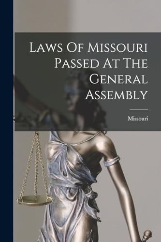 Laws Of Missouri Passed At The General Assembly
