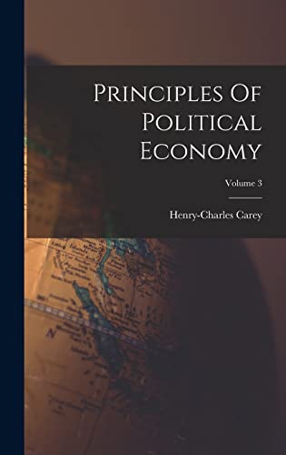 Principles Of Political Economy; Volume 3