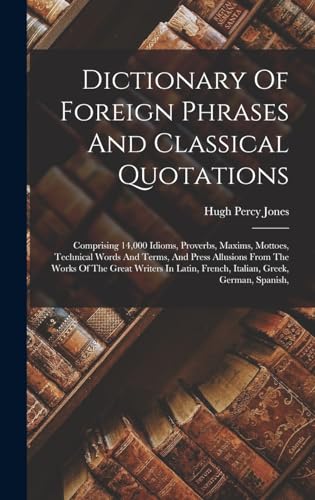 Dictionary Of Foreign Phrases And Classical Quotations