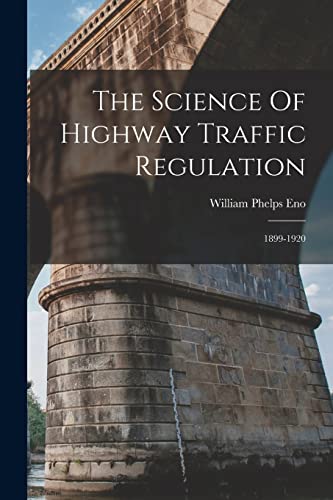 The Science Of Highway Traffic Regulation