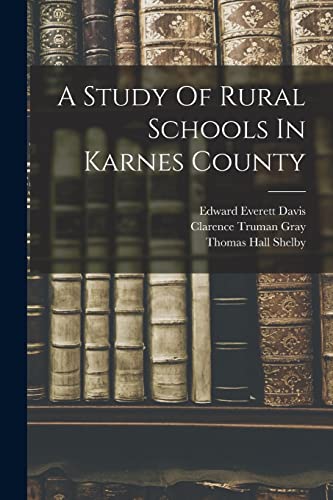 A Study Of Rural Schools In Karnes County