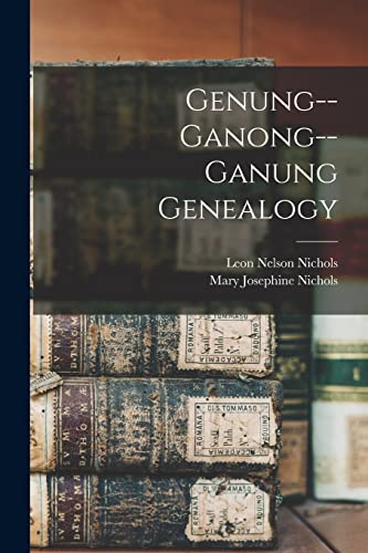 Genung--Ganong--Ganung Genealogy