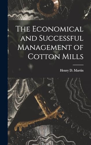 The Economical and Successful Management of Cotton Mills