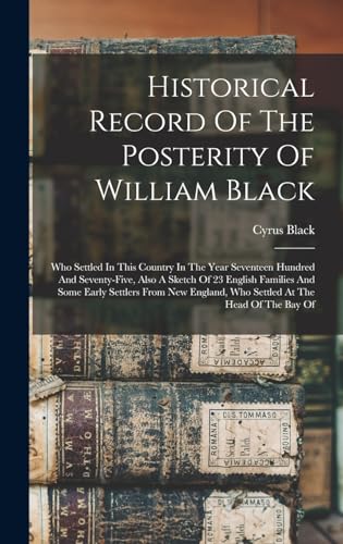 Historical Record Of The Posterity Of William Black