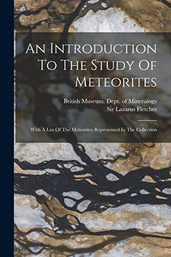 An Introduction To The Study Of Meteorites