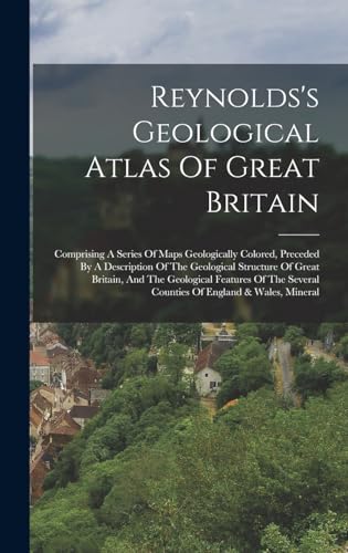 Reynolds's Geological Atlas Of Great Britain