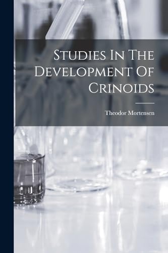 Studies In The Development Of Crinoids