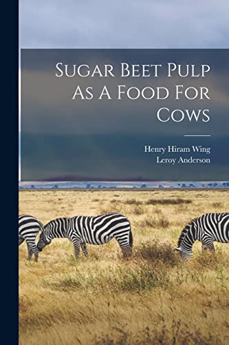 Sugar Beet Pulp As A Food For Cows