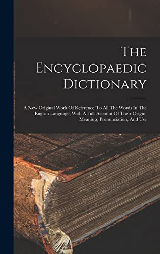 The Encyclopaedic Dictionary