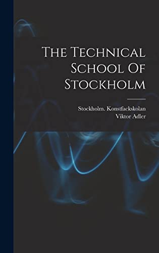 The Technical School Of Stockholm