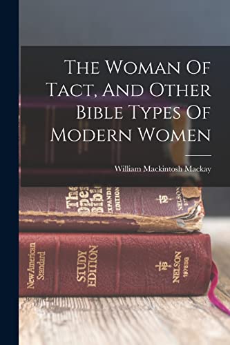 The Woman Of Tact, And Other Bible Types Of Modern Women