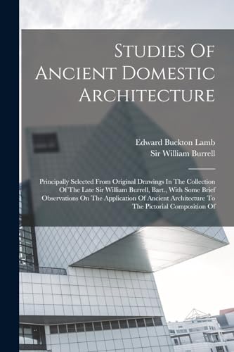 Studies Of Ancient Domestic Architecture