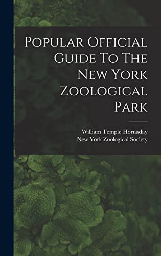 Popular Official Guide To The New York Zoological Park