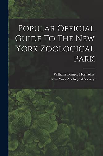 Popular Official Guide To The New York Zoological Park