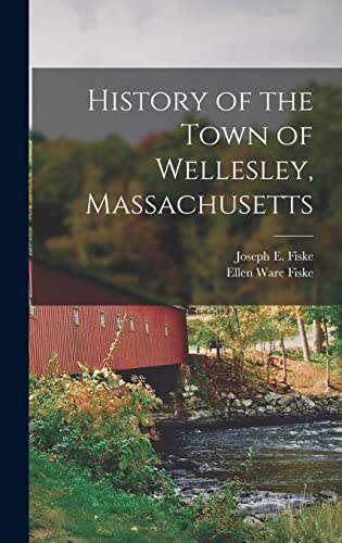 History of the Town of Wellesley, Massachusetts