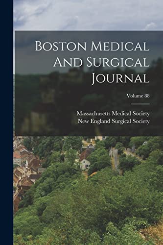 Boston Medical And Surgical Journal; Volume 88