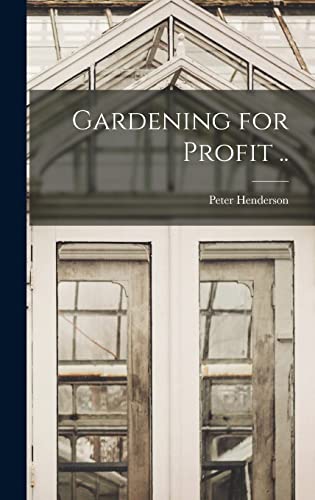 Gardening for Profit ..