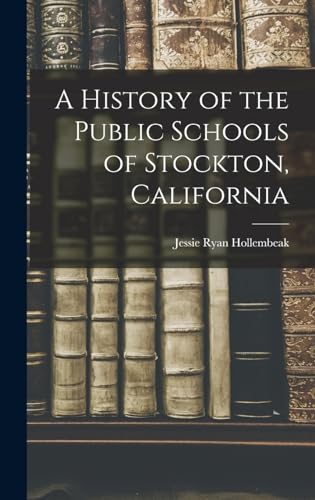 A History of the Public Schools of Stockton, California