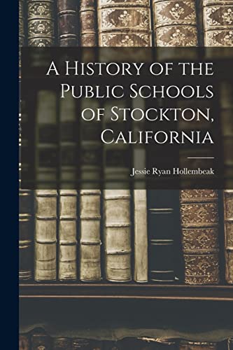 A History of the Public Schools of Stockton, California