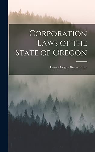 Corporation Laws of the State of Oregon