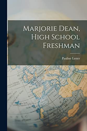 Marjorie Dean, High School Freshman