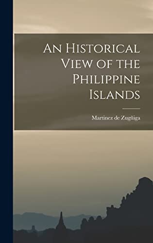 An Historical View of the Philippine Islands