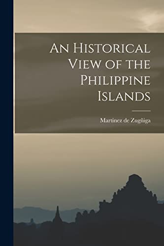 An Historical View of the Philippine Islands