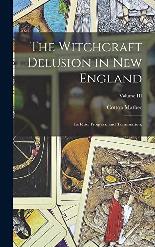 The Witchcraft Delusion in New England