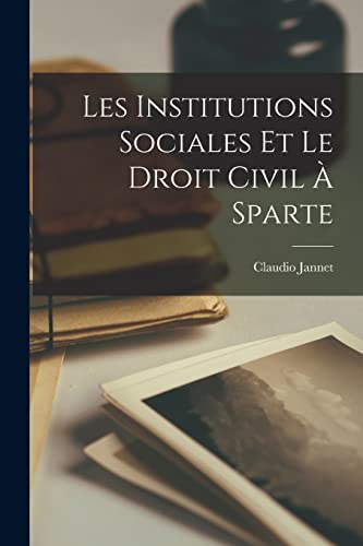 Les Institutions Sociales et le Droit Civil à Sparte